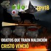 18: Objetos que traen maldición